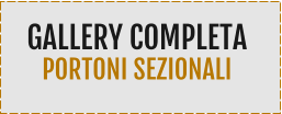 GALLERY COMPLETA PORTONI SEZIONALI