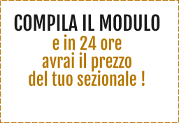 COMPILA IL MODULO e in 24 ore avrai il prezzo del tuo sezionale !